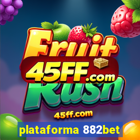 plataforma 882bet